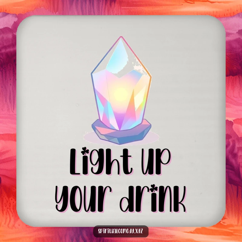 Funny coaster featuring a stylized, luminous crystal radiating soft colored light in a tranquil space, a humorous zen table protector.