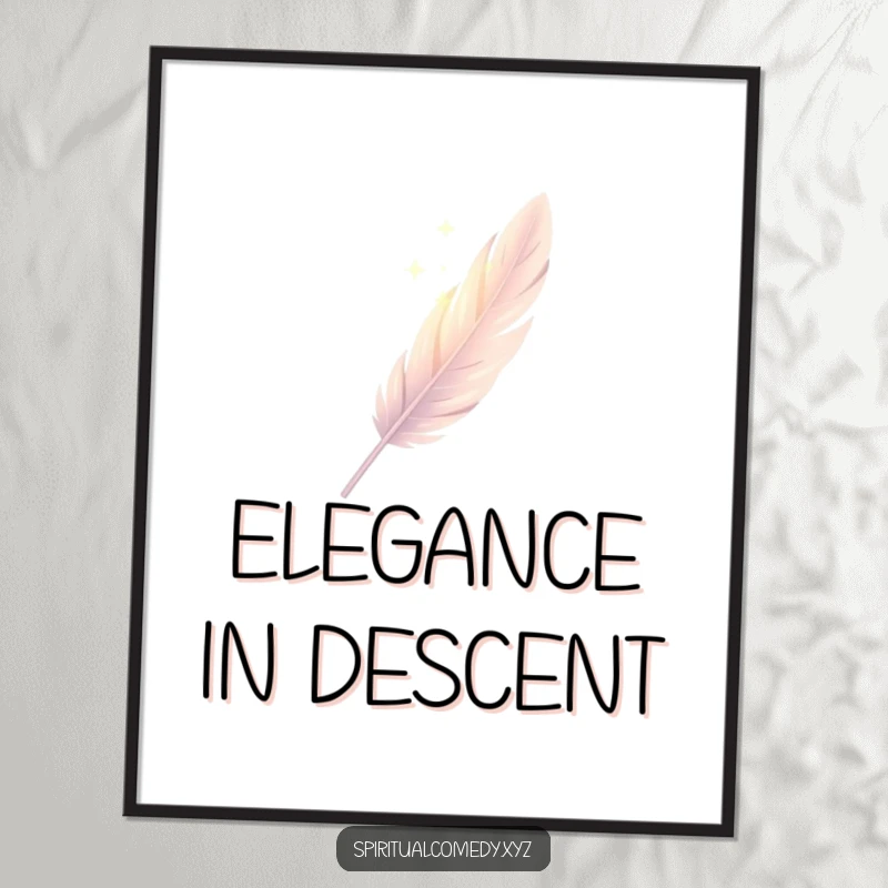 Funny poster of a single, elegantly drawn feather descending gently through soft diffused light, elegant humor wall decor.