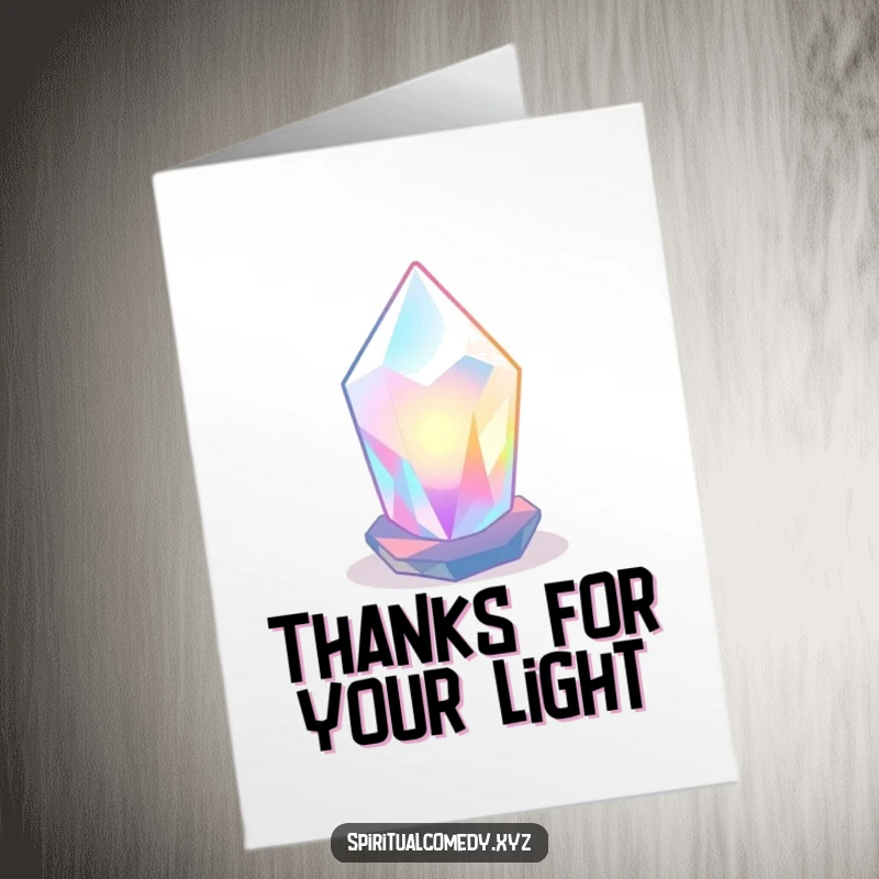 Free Printable Thank You Card: Luminous crystal radiating soft, colored light in a tranquil space, conveying heartfelt thanks.