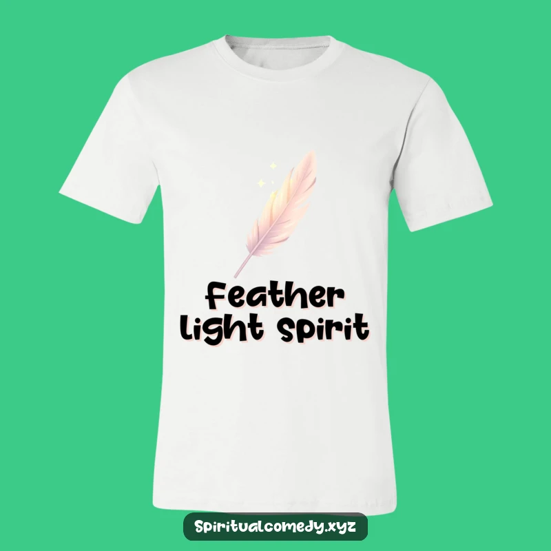 Funny Feather T-Shirt - Elegant Light Descent Apparel Gift